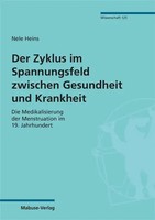 Nele Heins | Der Zyklus Im Spannungsfeld Zwischen Gesundheit Und Krankheit