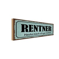 Holzschild 10X27 Cm Rentner Heute Mach Gar Nichts Dekoration Deko Geschenk Holz