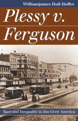 Plessy V. Ferguson : Race and Inequality in Jim Crow America Pape