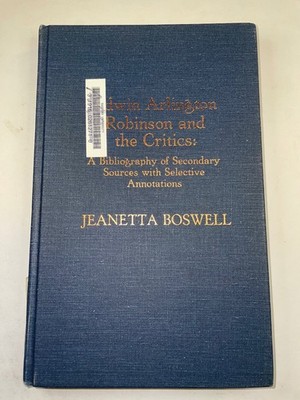 Edwin Arlington Robinson & Critics Bibliography Boswell 1988 Scarecrow Press