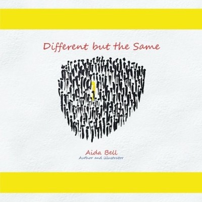 DIFFERENT BUT THE SAME By Aida Bell **BRAND NEW**