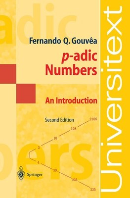 p-adic Numbers: An Introduction (Universitext) by Fernando Quadros Gouvea