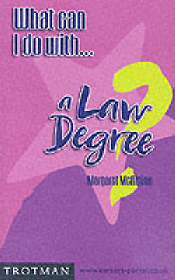 What Can I Do With a Law Degree? by McAlpine, Margaret