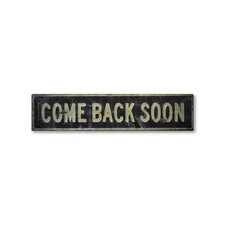 Come Back Soon - Business Wood Sign - Rustic Hand Made Vintage Wood Sign