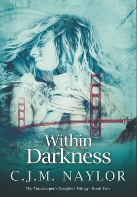 Within Darkness by C.J.M. Naylor (English) Hardcover Book