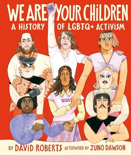 We Are Your Children : A History Of Lgbtq+ Activism David Roberts - Image 7
