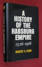 A History Of The Habsburg Empire 1526-1918 by Robert A. Kann (1977, Hardcover)