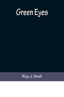 Roy J. Snell | Green Eyes | Taschenbuch | Englisch (2022) | Alpha Editions