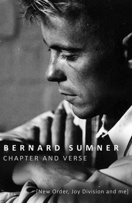Chapter and Verse - New Order, Joy Division and Me by Sumner, Bernard 0593073177