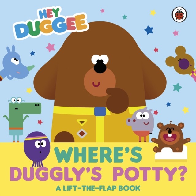 Hey Duggee: Where's Duggly's Potty? by Hey Duggee (Board book)