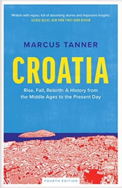 Croatia by Marcus Tanner (Paperback Book)