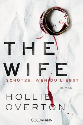 The Wife. Schütze, wen du liebst ZUSTAND SEHR GUT
