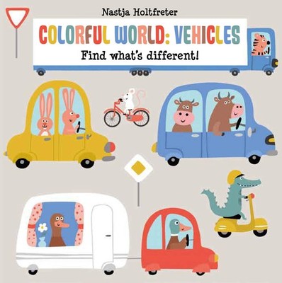 Nastja Holtfreter Colorful World: Vehicles (Kartonbuch) Colorful World