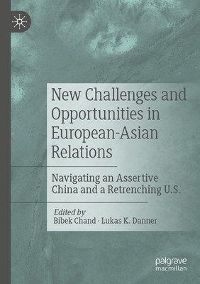 New Challenges and Opportunities in European-Asian Relations Lukas K. Danner
