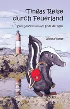 Tingas Reise durch Feuerland: Zum Leuchtturm am Ende der Welt by Wiebke Sohst (G