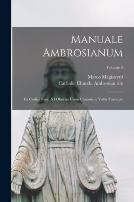 Katholische Kirche. Amb - Handbuch Ambrosianum Ex Code saec. XI Olim in - J555z