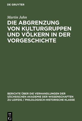 Die Abgrenzung von Kulturgruppen und Völkern in der Vorgeschichte | Buch | 97831