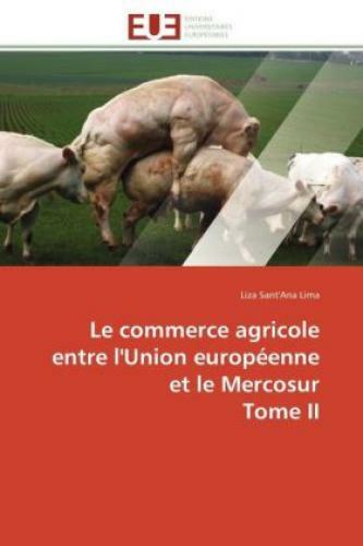 Thumbnail - Le Commerce Agricole Entre L'union Européenne Et Le Mercosur Tome Ii