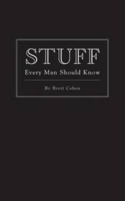 Stuff Every Man Should Know (Stuff You Should Know) - Hardcover - VERY GOOD