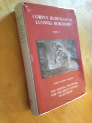 CORPUS RUBENIANUM LUDWIG BURCHARD; CEILING PAINTINGS FOR By John Rupert Martin