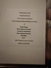 Drake Maye Treveyon Henderson 2025 Topps Chrome Dual Auto Redemption/10 Black