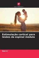 Qun Li | EstimulaçãO Cortical Para LesõEs Da Espinal Medula | Taschenbuch (2023)