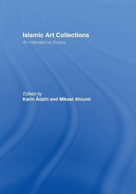 Islamic Art Collections - 9780700711536