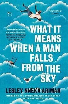 What It Means When A Man Falls From The Sky: The ... | Buch | Zustand akzeptabel