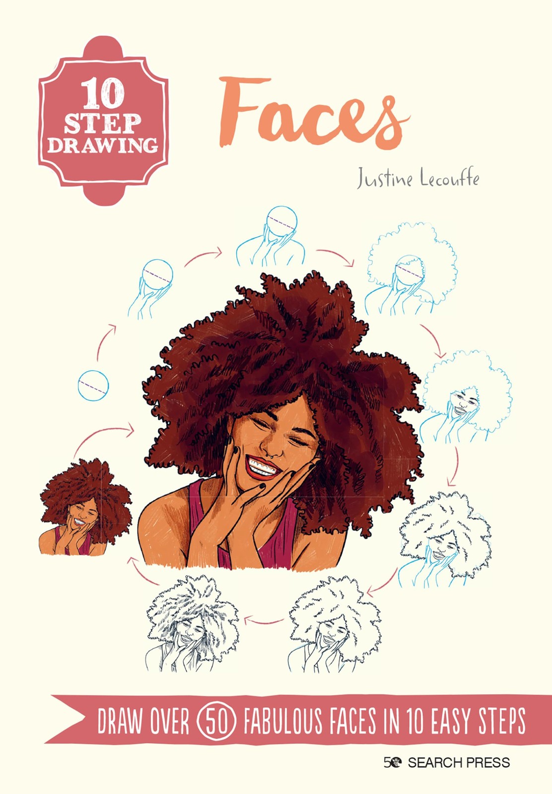 10 Step Drawing: Faces: Draw over 50 fabulous f. Lecouffe** - Image 6