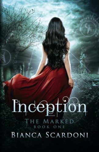 Inception: Volume 1 (The Marked Saga), Scardoni, Bianca