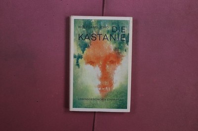 412412 Wolfgang Joho DIE KASTANIE Aufbau-Verlag Lebensgeschichte einer Frau HC