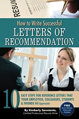 How to Write Successful Letters of Recommendation : 10 Easy Steps