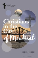 Christians in the City of Montral by Glenn Smith Hardcover Book