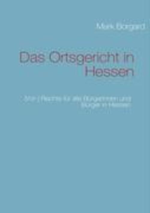 Das Ortsgericht In Hessen Mark Borgard Taschenbuch Paperback 124 S.