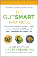 The GutSMART Protocol: Revitalize Your Health, Boost Your Energy, and Lose Weigh