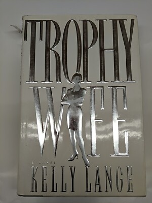 Kelly Lange SIGNED  Trophy Wife Thriller 1995 Novel Suspense Beverly Hills Crime