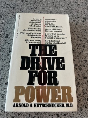 The Drive For Power Arnold Hutschnecker M.D  M Evans and Company 1976 PB VERY GD