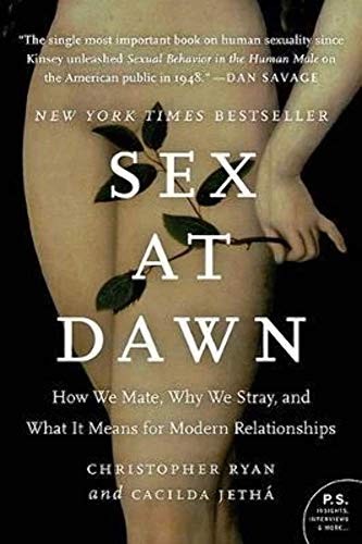 Sex at Dawn: How We Mate, Why We Stray, and What It Means for Modern Relationships ― A NYT Bestselling Evolutionary Psychology Book (P.S.) - Image 7