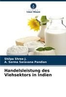Shilpa Shree J. (U. A.) | Handelsleistung Des Viehsektors In Indien | Buch