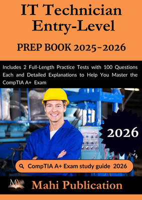 IT Technician Entry-Level PREP BOOK 2025-2026.: Includes 2 Full-Length Practice