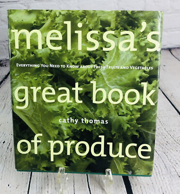 Melissa's Great/Cook Book of Produce Everything Need to Know Fruits & Veggies