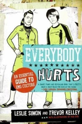 EVERYBODY HURTS:THE ESSENTIAL GUIDE TO EMO CULTURE ( TRADE PAPERBACK) VERY GOOD