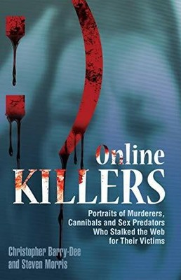 Online Killers: Portraits Of Murderers, Cannibals And Sex Buch Ulysses Press