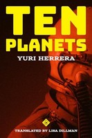 Yuri Herrera - Ten Planets - Paperback - F31Z