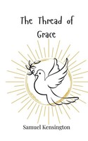 Samuel Kensington | The Thread Of Grace | Taschenbuch | Englisch (2025)