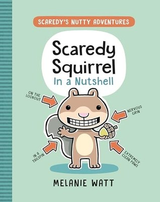 Melanie Watt - Scaredy Squirrel In A Nutshell - Paperback - G245z