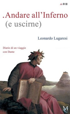 Leonardo Lugare Andare all'Inferno (e uscirne). Diario d (Paperback) (UK IMPORT)