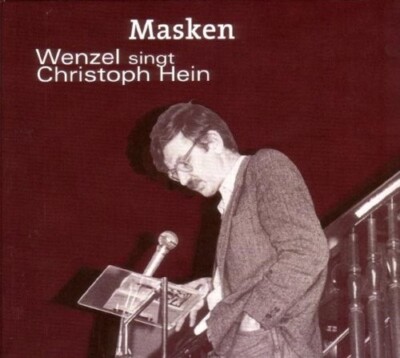 HANS-ECKARDT WENZEL - MASKEN-WENZEL SINGT CHRISTOPH HEIN  CD NEU 