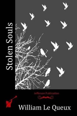 Stolen Souls by William Le Queux (English) Paperback Book