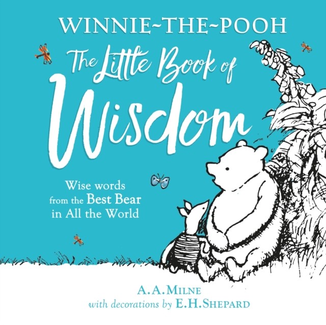 Winnie-the-Pooh: The Little Book of Wisdom by A. A. Milne (Hardback Book)